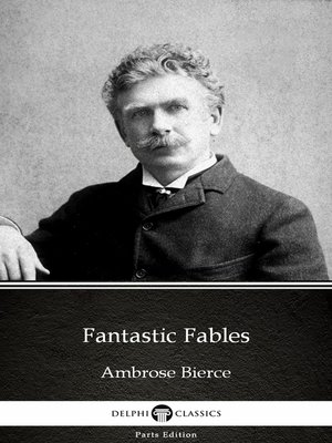 cover image of Fantastic Fables by Ambrose Bierce (Illustrated)